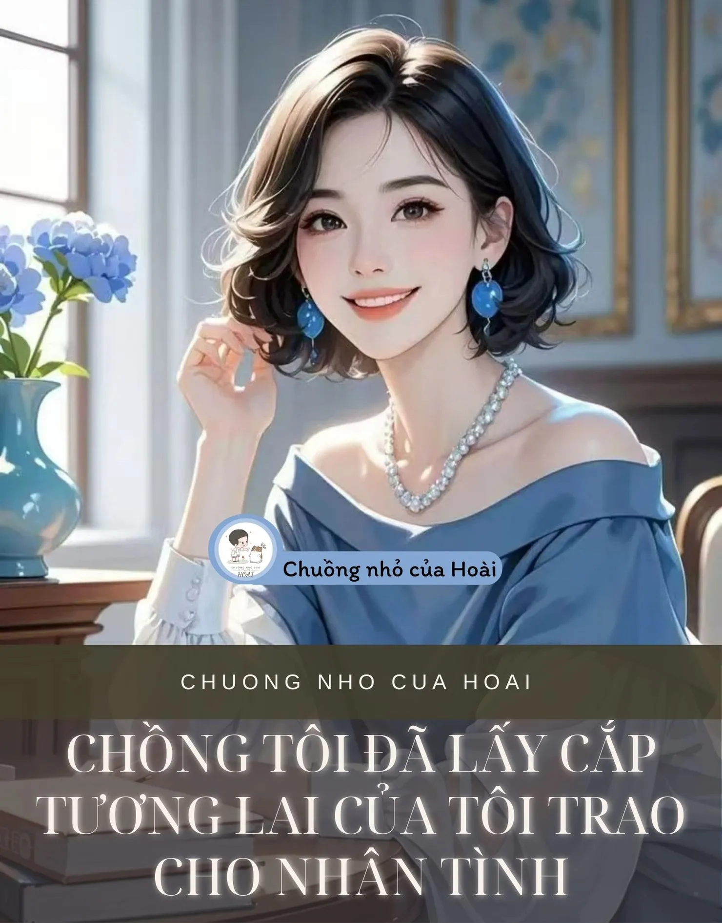 Bìa truyện CHỒNG TÔI ĐÃ LẤY CẮP TƯƠNG LAI CỦA TÔI TRAO CHO NHÂN TÌNH