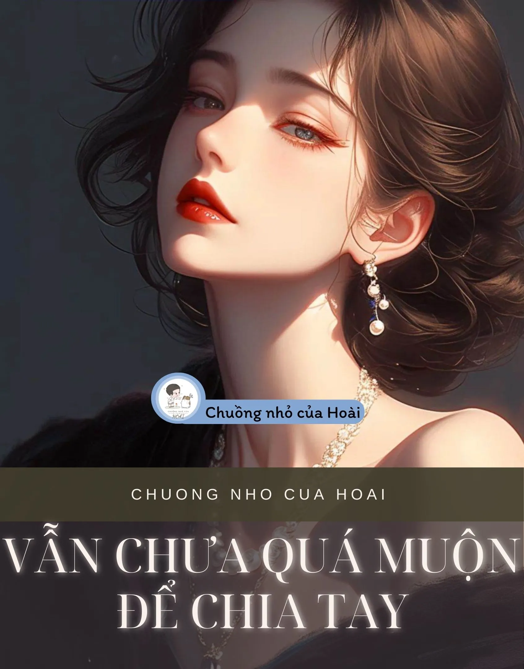 Bìa truyện VẪN CHƯA QUÁ MUỘN ĐỂ CHIA TAY