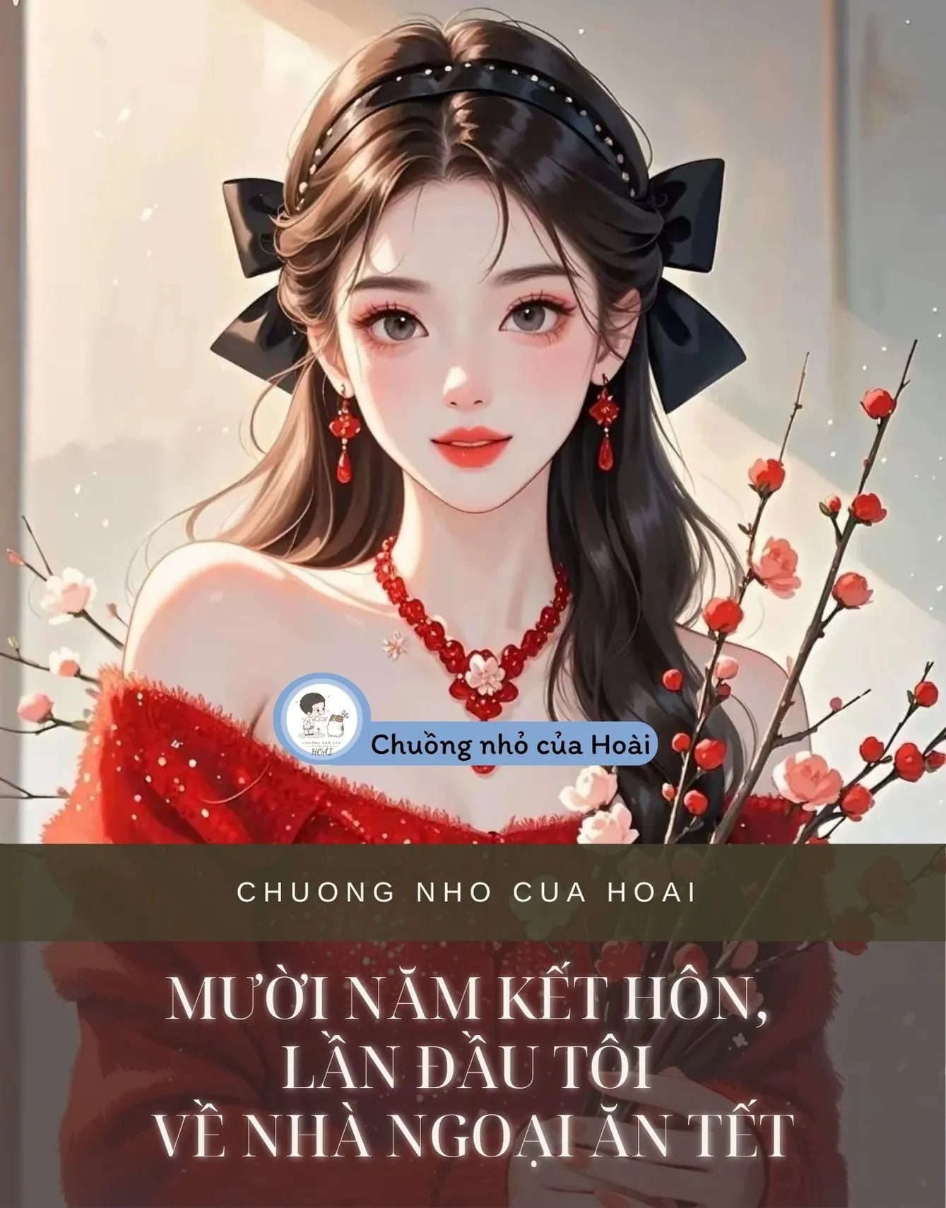 MƯỜI NĂM KẾT HÔN, LẦN ĐẦU TÔI VỀ NHÀ NGOẠI ĂN TẾT