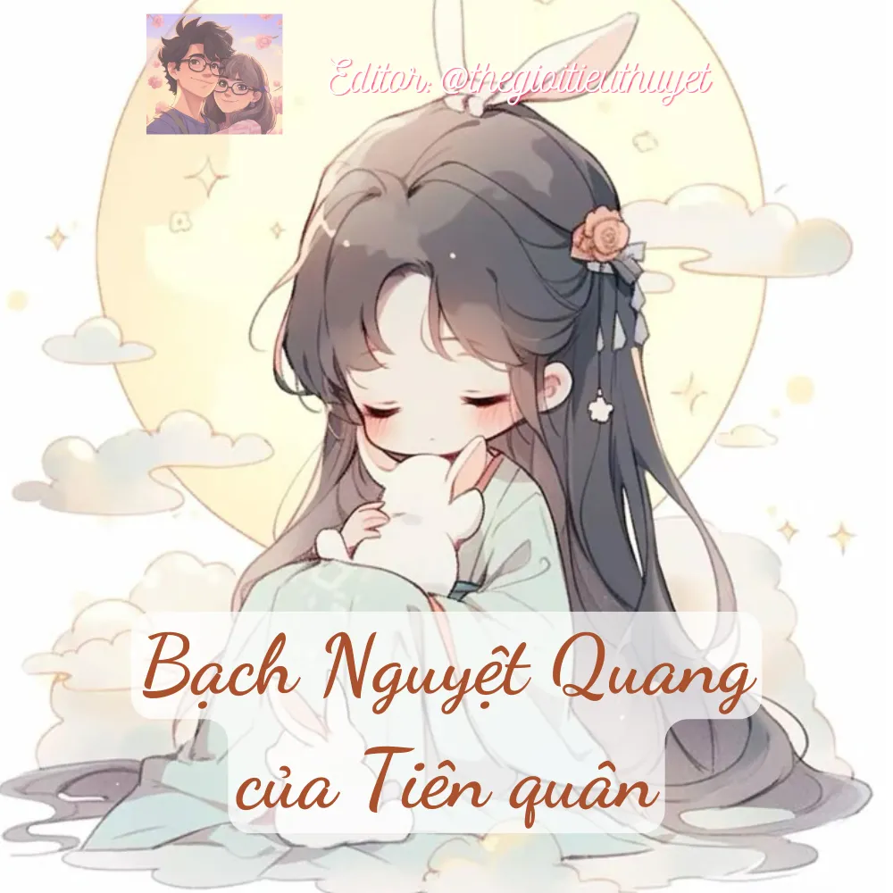 Bạch Nguyệt Quang của Tiên Quân