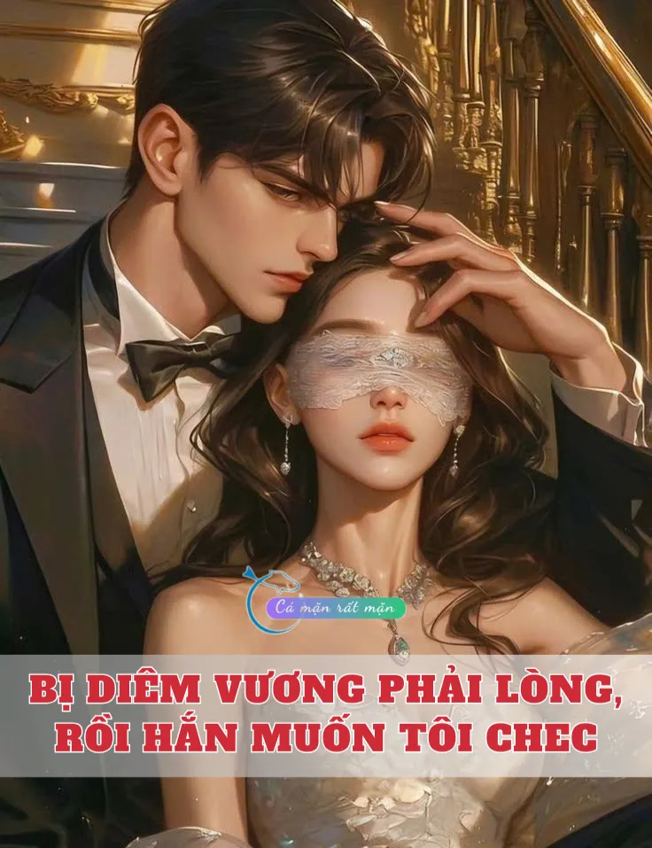 Bìa truyện Bị Diêm Vương Phải Lòng, Rồi Hắn Muốn Tôi Chec
