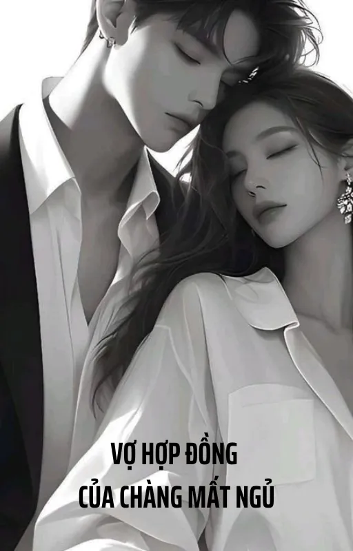 Vợ Hợp Đồng Của Chàng Mất Ngủ