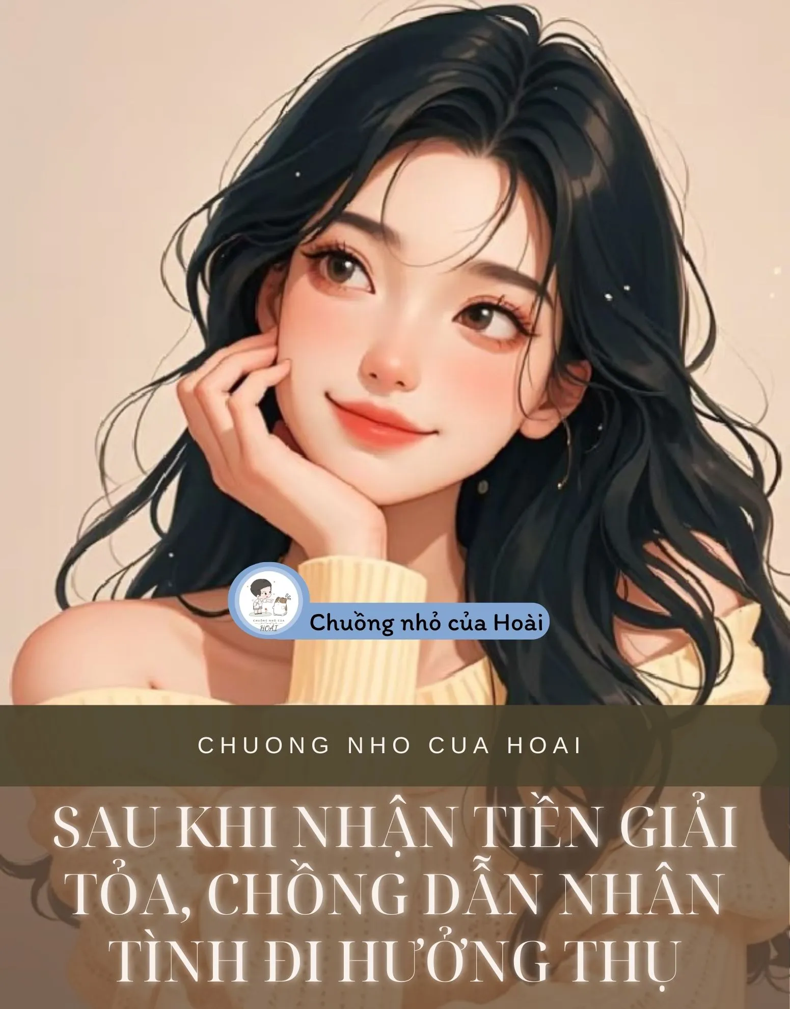 Bìa truyện SAU KHI NHẬN TIỀN GIẢI TỎA, CHỒNG DẪN NHÂN TÌNH ĐI HƯỞNG THỤ