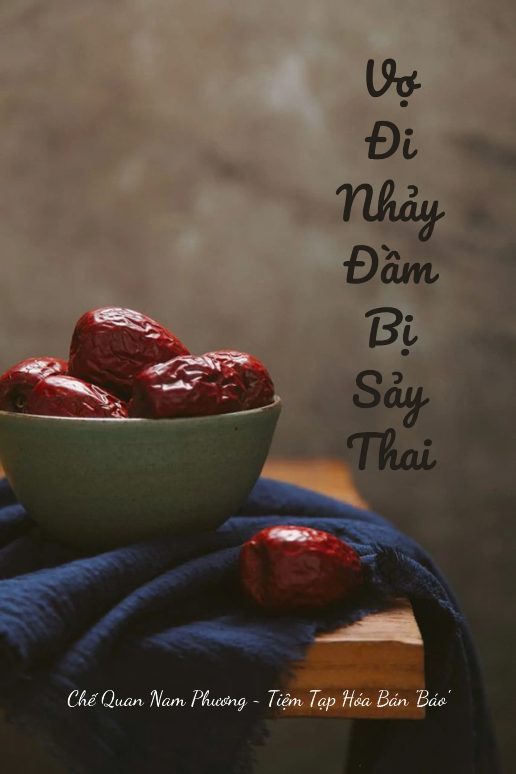 VỢ ĐI NHẢY ĐẦM BỊ SAY THAI