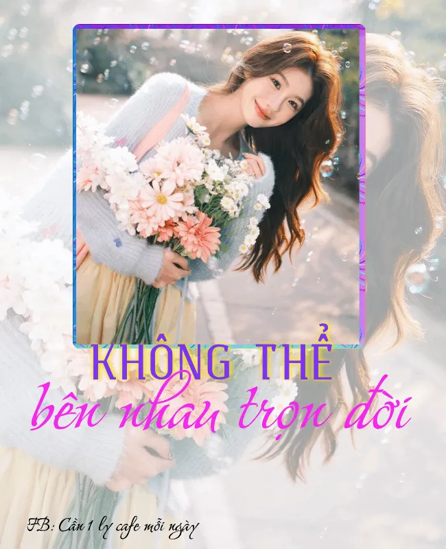 Bìa truyện KHÔNG THỂ BÊN NHAU TRỌN ĐỜI