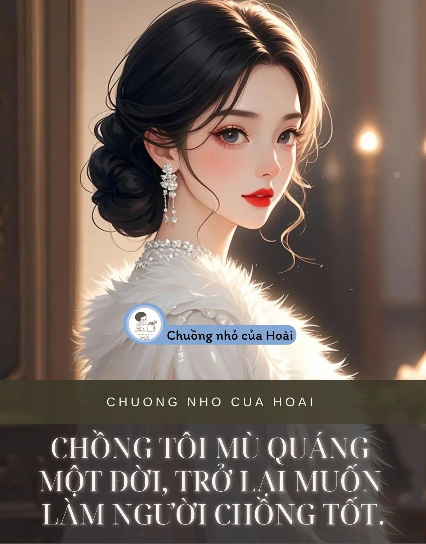 Bìa truyện CHỒNG TÔI MÙ QUÁNG MỘT ĐỜI, TRỞ LẠI MUỐN LÀM NGƯỜI CHỒNG TỐT.