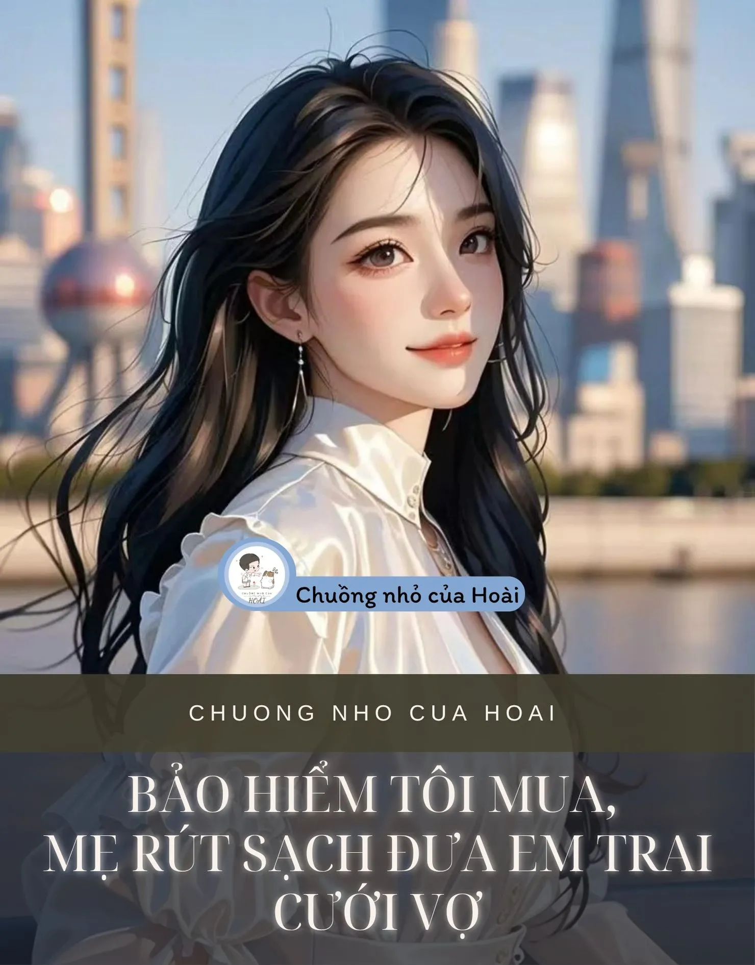 BẢO HIỂM TÔI MUA, MẸ RÚT SẠCH ĐƯA EM TRAI CƯỚI VỢ