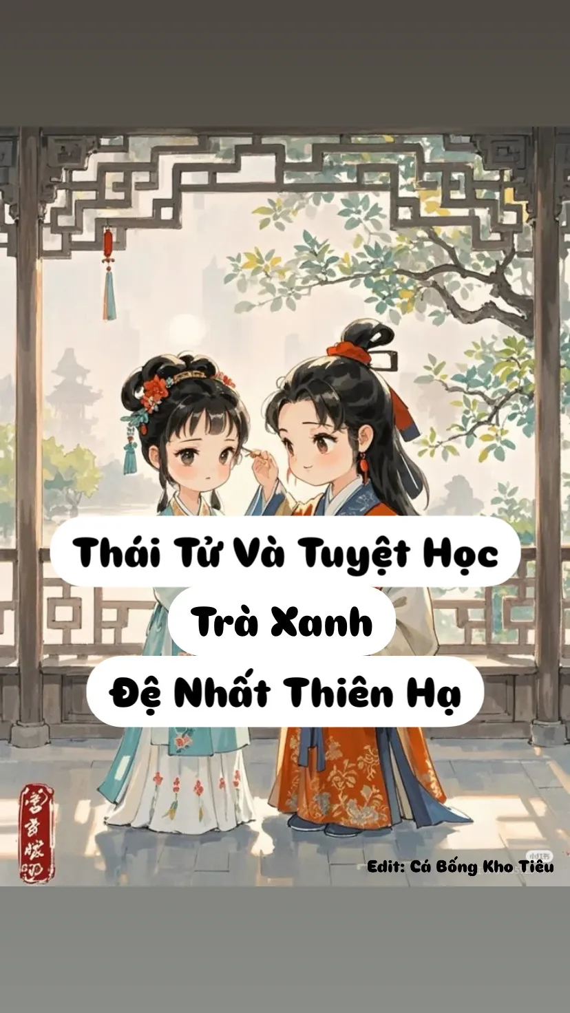 Thái Tử Và Tuyệt Học Trà Xanh Đệ Nhất Thiên Hạ