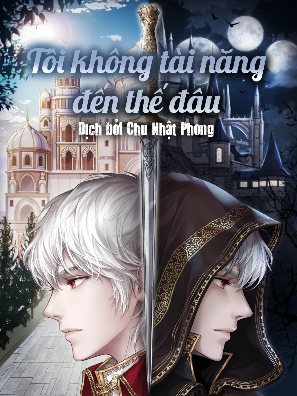 ⟨Full⟩ Tôi không tài năng đến thế đâu [Novel]