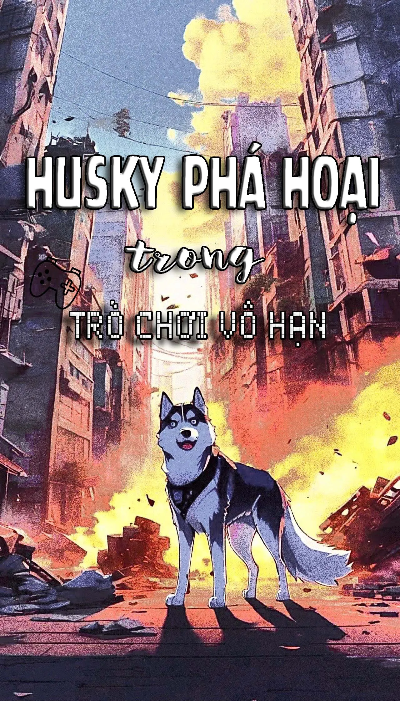 Husky phá hoại trong trò chơi vô hạn