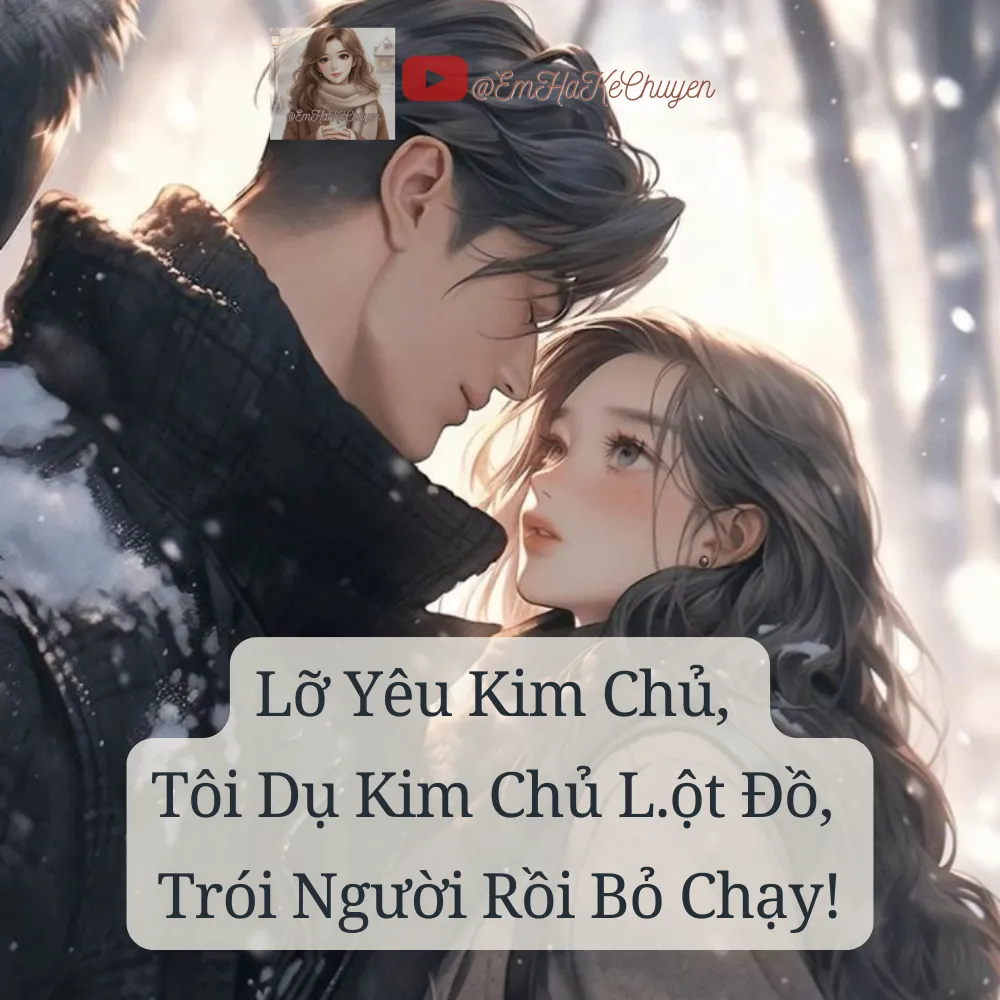 Bìa truyện Lỡ Yêu Kim Chủ, Tôi Dụ Kim Chủ L.ột Đồ, Trói Người Rồi Bỏ Chạy