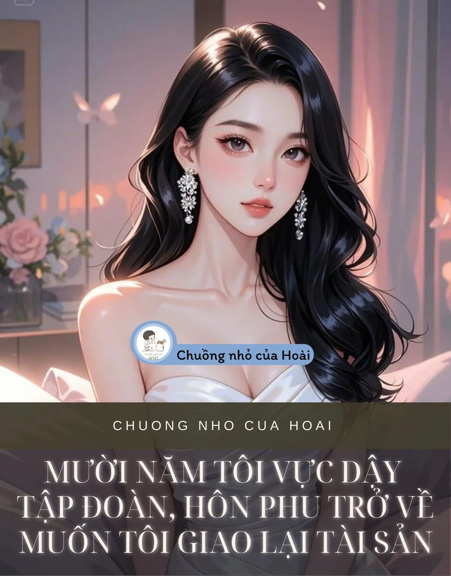 Bìa truyện MƯỜI NĂM TÔI VỰC DẬY TẬP ĐOÀN, HÔN PHU TRỞ VỀ MUỐN TÔI GIAO LẠI TÀI SẢN