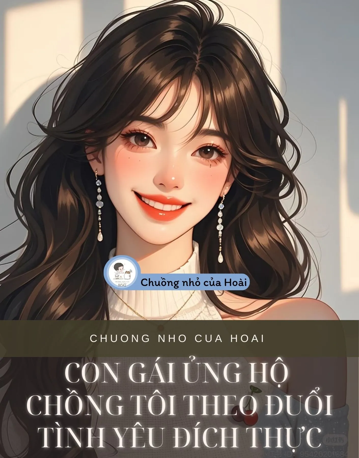 Bìa truyện CON GÁI ỦNG HỘ CHỒNG TÔI THEO ĐUỔI TÌNH YÊU ĐÍCH THỰC