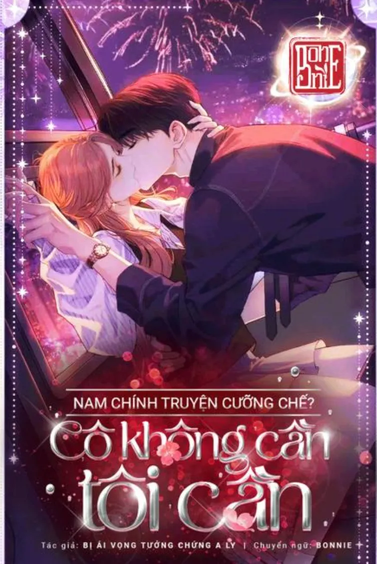 Nam Chính Truyện Cưỡng Chế? Cô Không Cần, Tôi Cần!