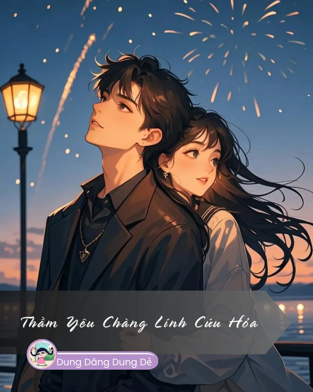 Bìa truyện THẦM YÊU CHÀNG LÍNH CỨU HỎA