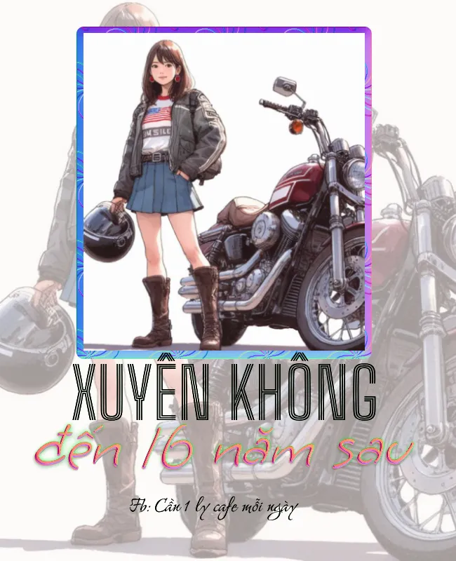 XUYÊN KHÔNG ĐẾN 16 NĂM SAU