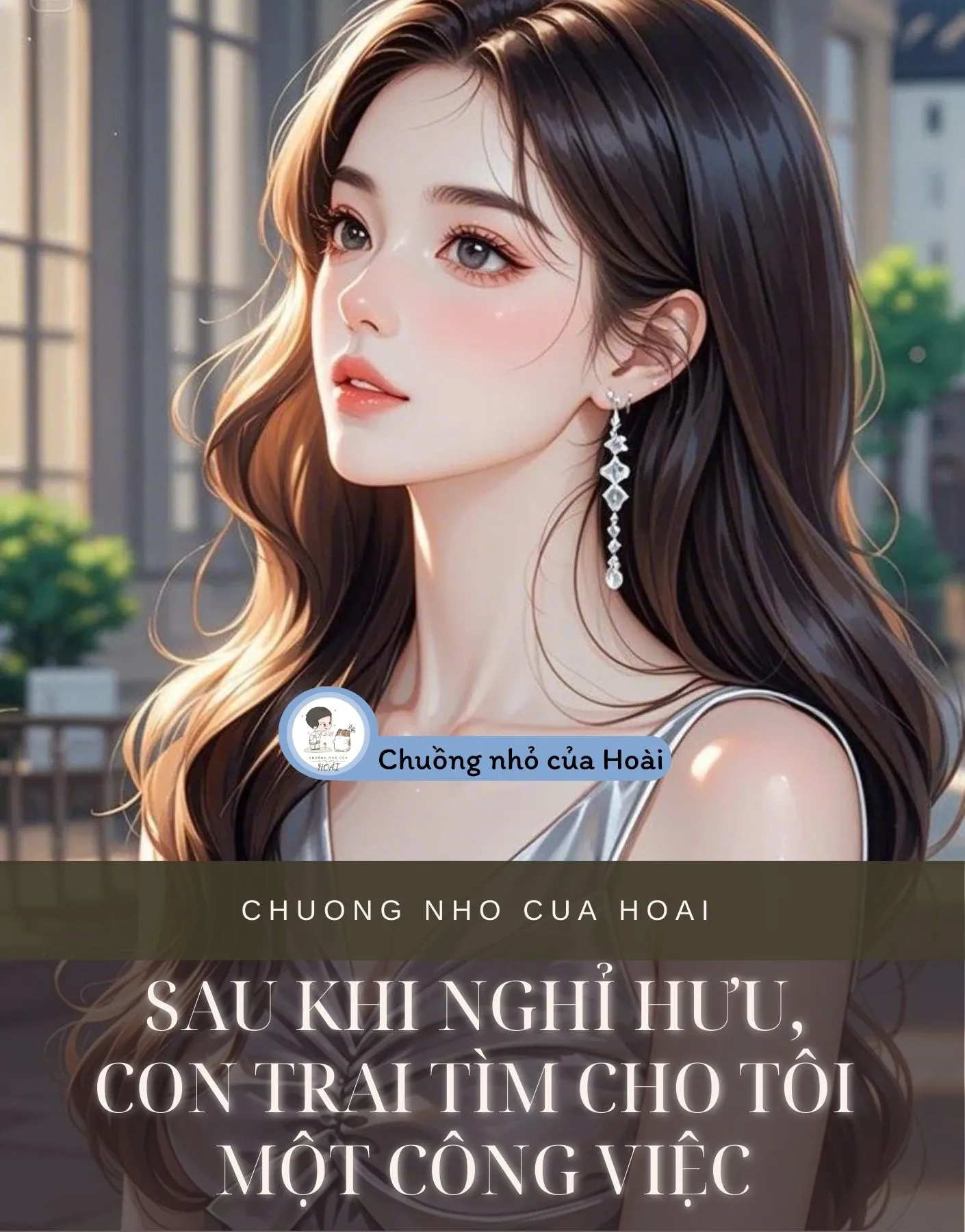 Bìa truyện SAU KHI NGHỈ HƯU, CON TRAI TÌM CHO TÔI MỘT CÔNG VIỆC