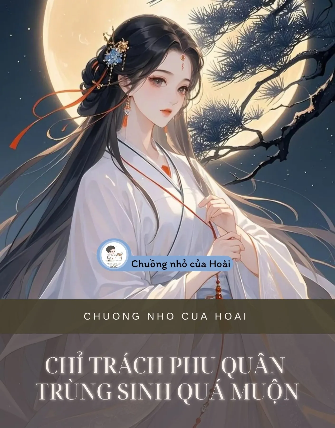 CHỈ TRÁCH PHU QUÂN TRÙNG SINH QUÁ MUỘN