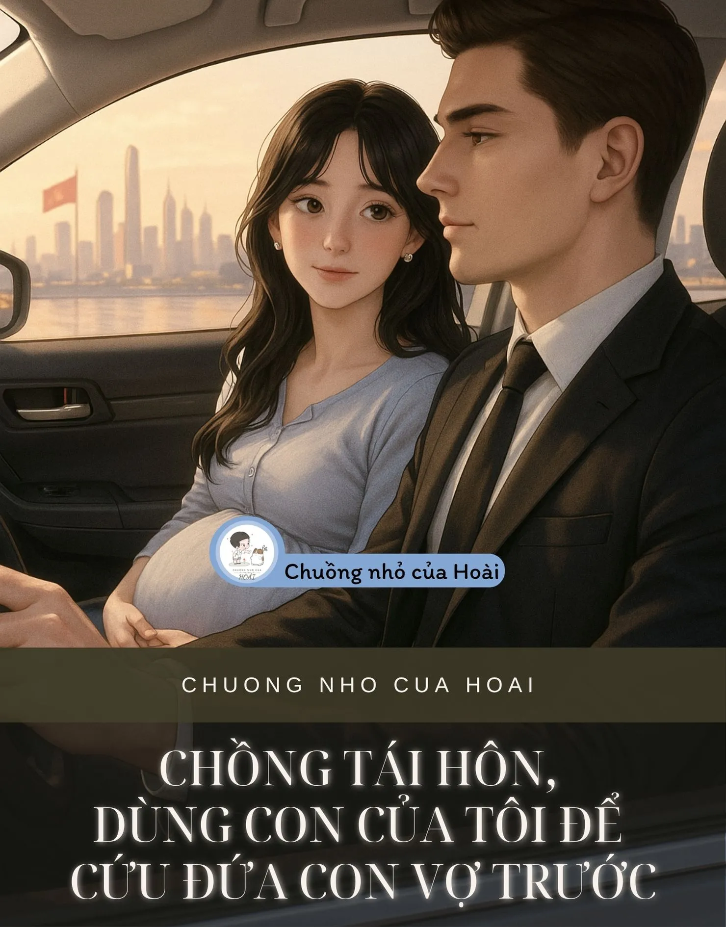 Bìa truyện CHỒNG TÁI HÔN, DÙNG CON CỦA TÔI ĐỂ CỨU ĐỨA CON VỢ TRƯỚC
