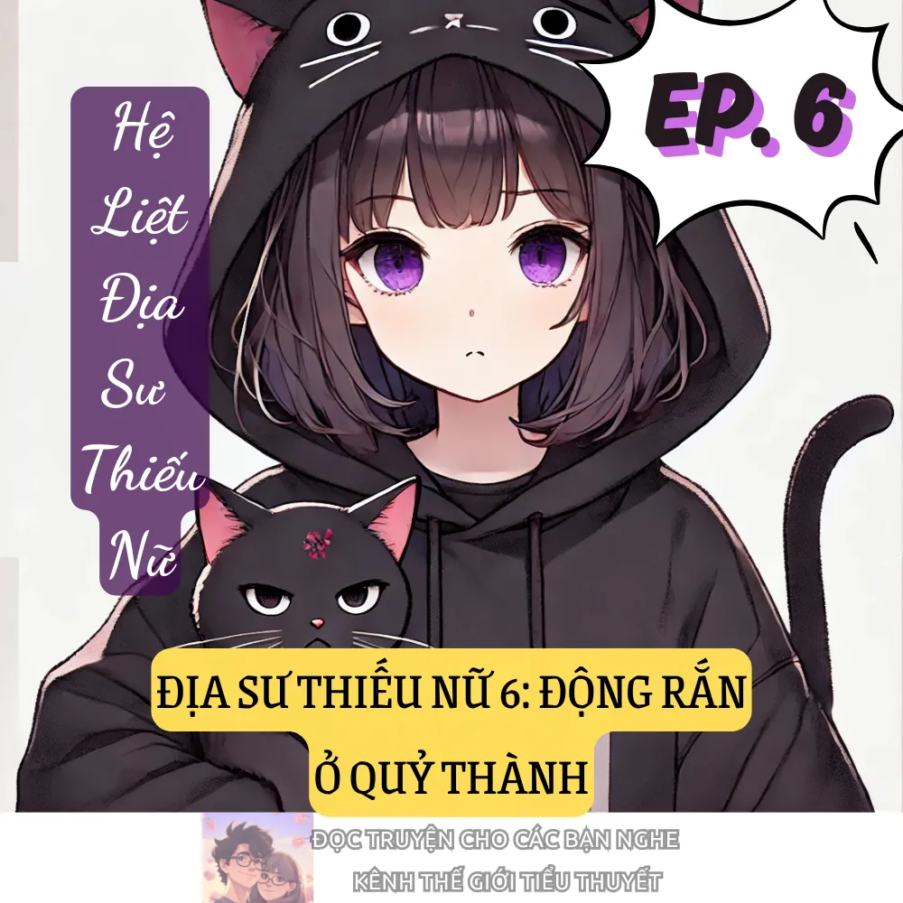 Bìa truyện ĐỊA SƯ THIẾU NỮ 6: ĐỘNG RẮN Ở QUỶ THÀNH