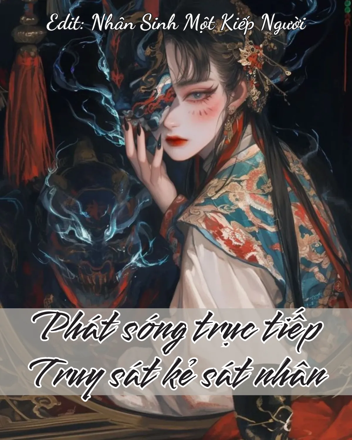 Bìa truyện PHÁT SÓNG TRỰC TIẾP TRUY S//ÁT KẺ SÁ// T NHÂN