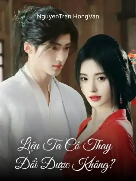 [ĐẠI MỘNG QUY LY] Liệu Ta Có Thay Đổi Được Không?