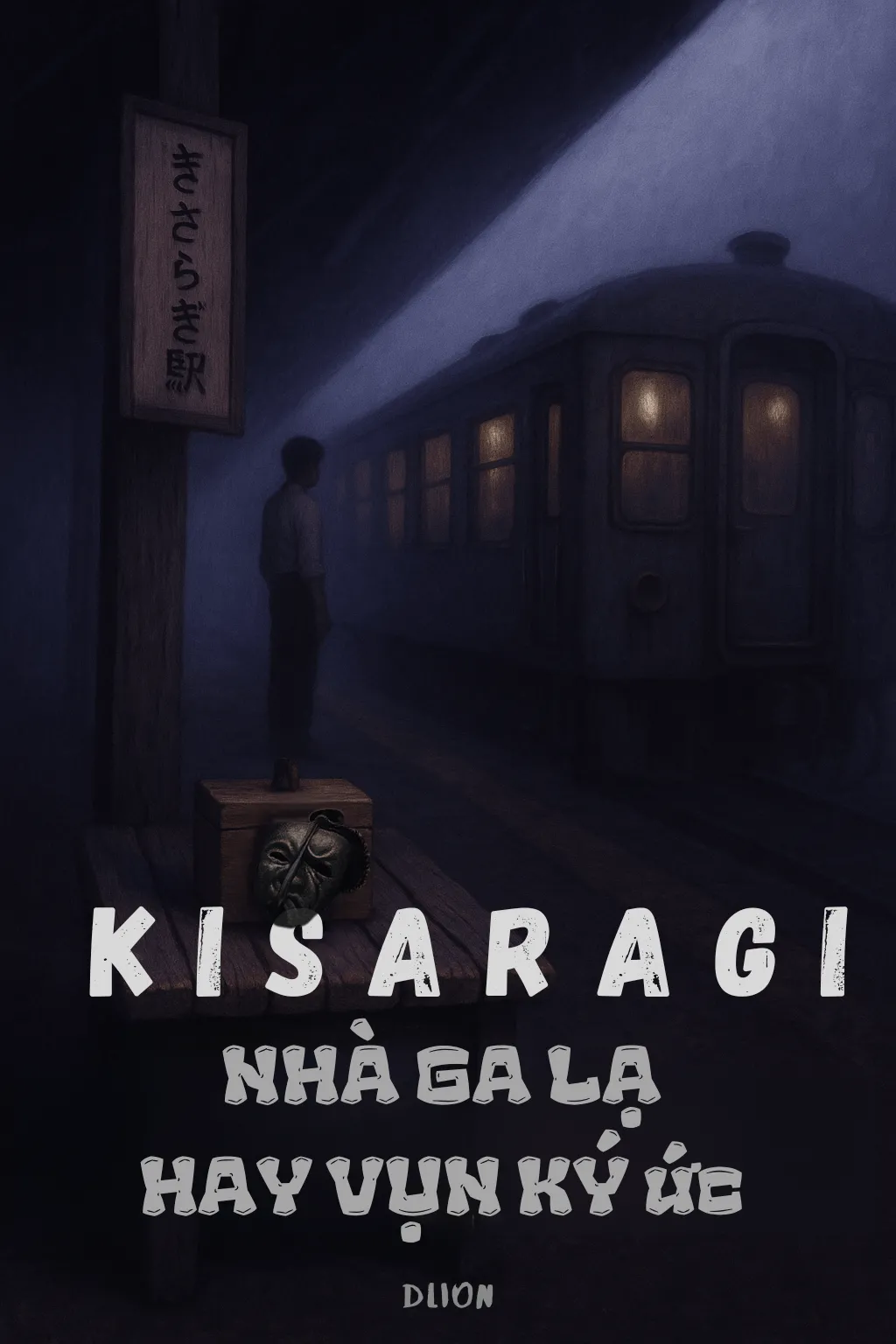 KISARAGI - NHÀ GA LẠ HAY VỤN KÝ ỨC