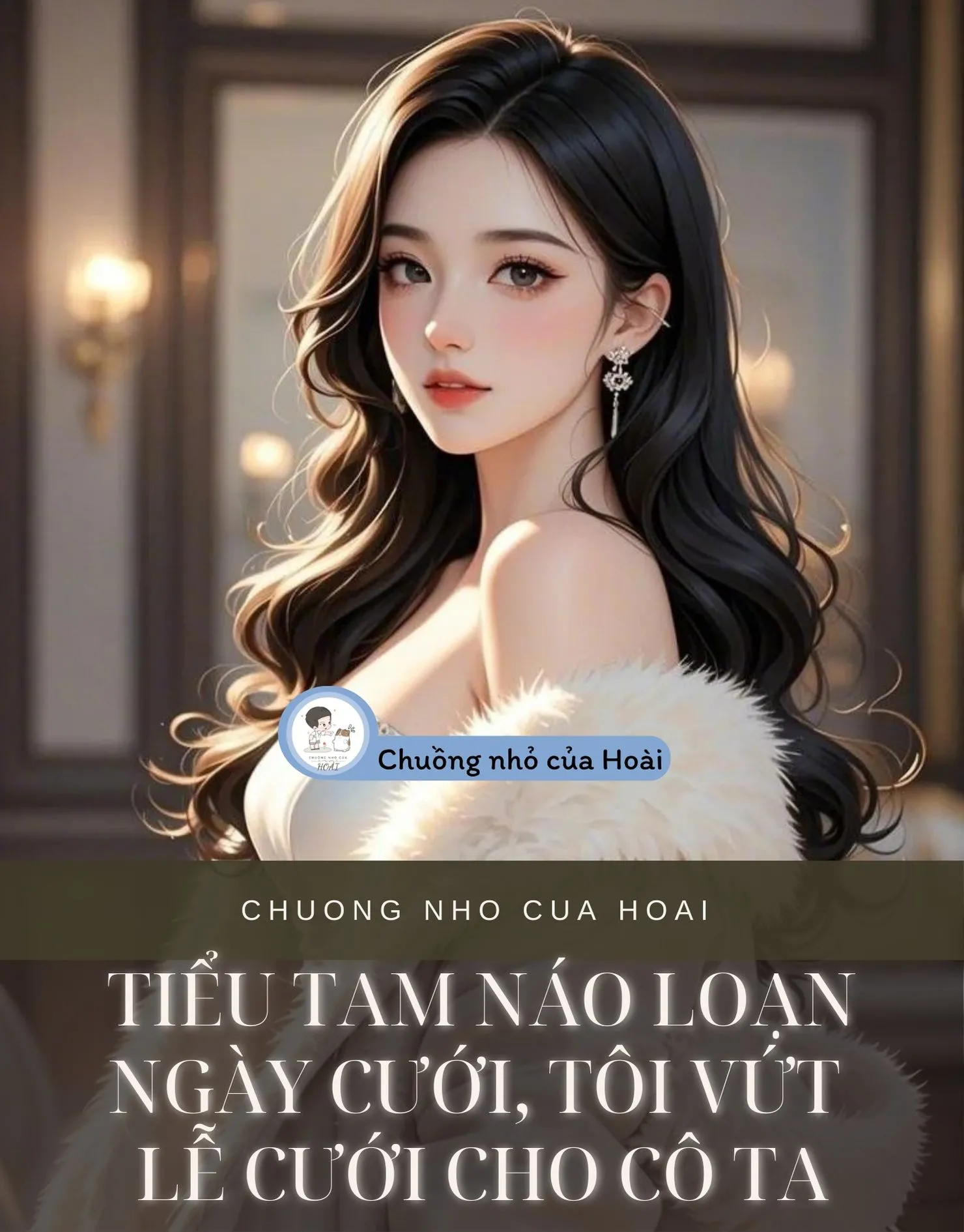 Bìa truyện TIỂU TAM NÁO LOẠN NGÀY CƯỚI, TÔI VỨT LỄ CƯỚI CHO CÔ TA