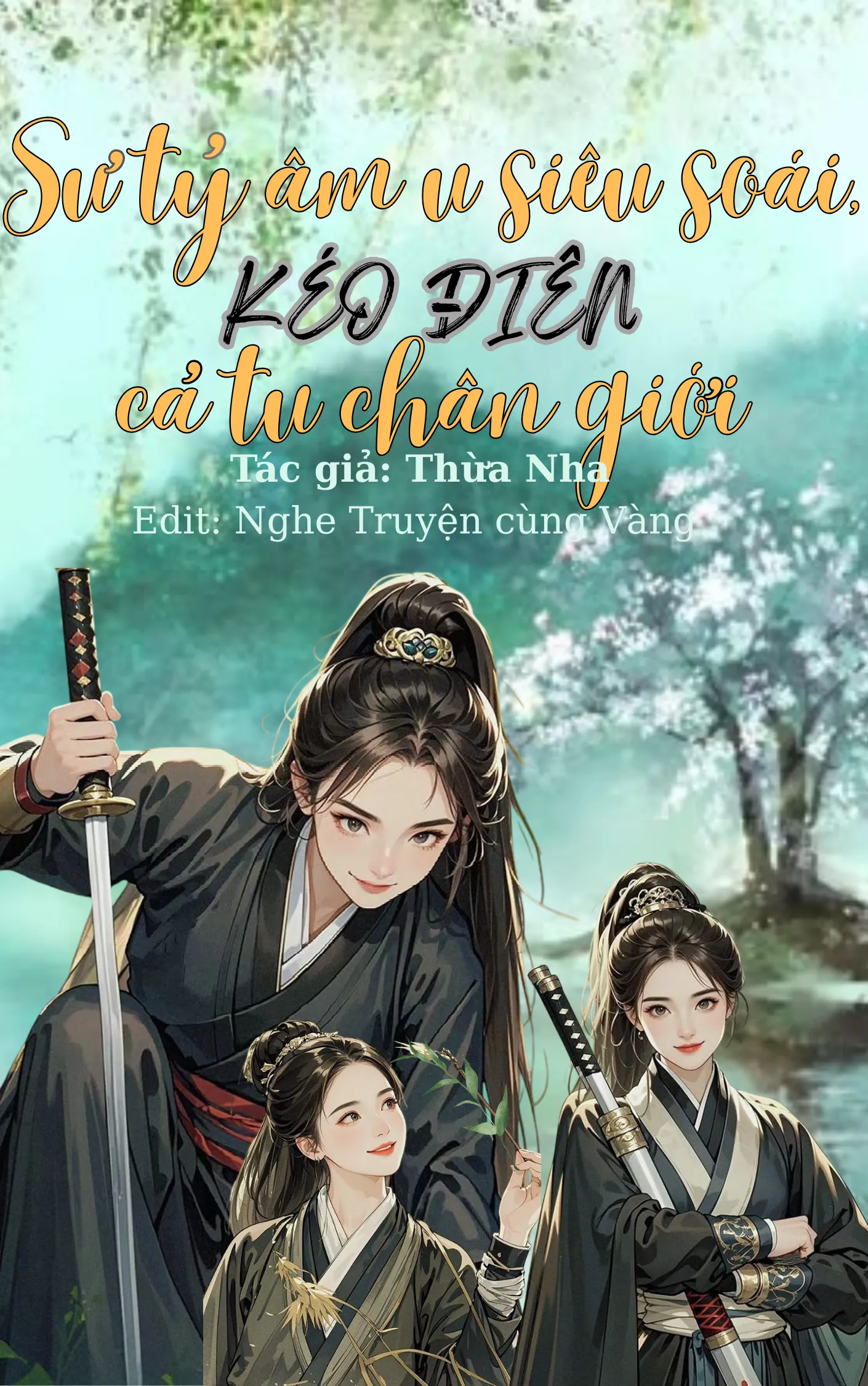 🔥 Sư tỷ âm u siêu soái, kéo điên cả tu chân giới