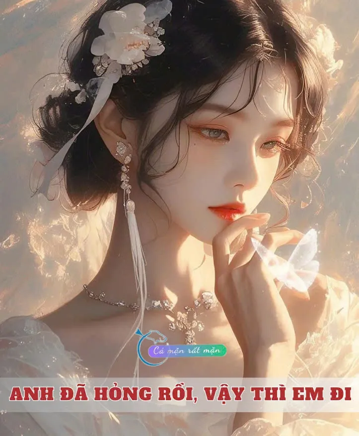 Bìa truyện Anh Đã Hỏng Rồi, Vậy Thì Em Đi