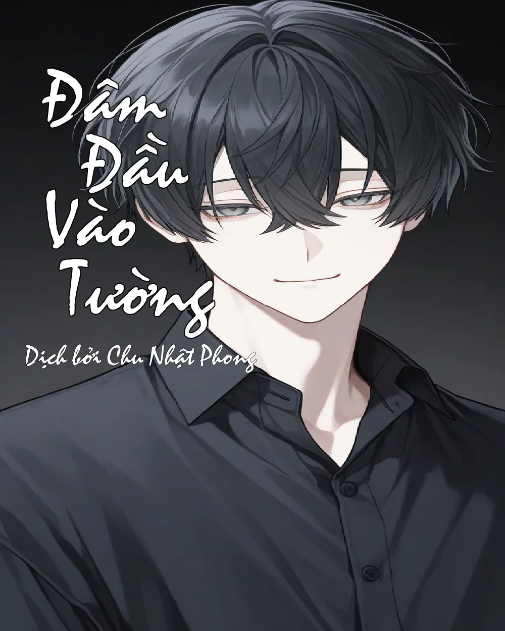 Đâm Đầu Vào Tường / Cố Chấp [Hoàn]
