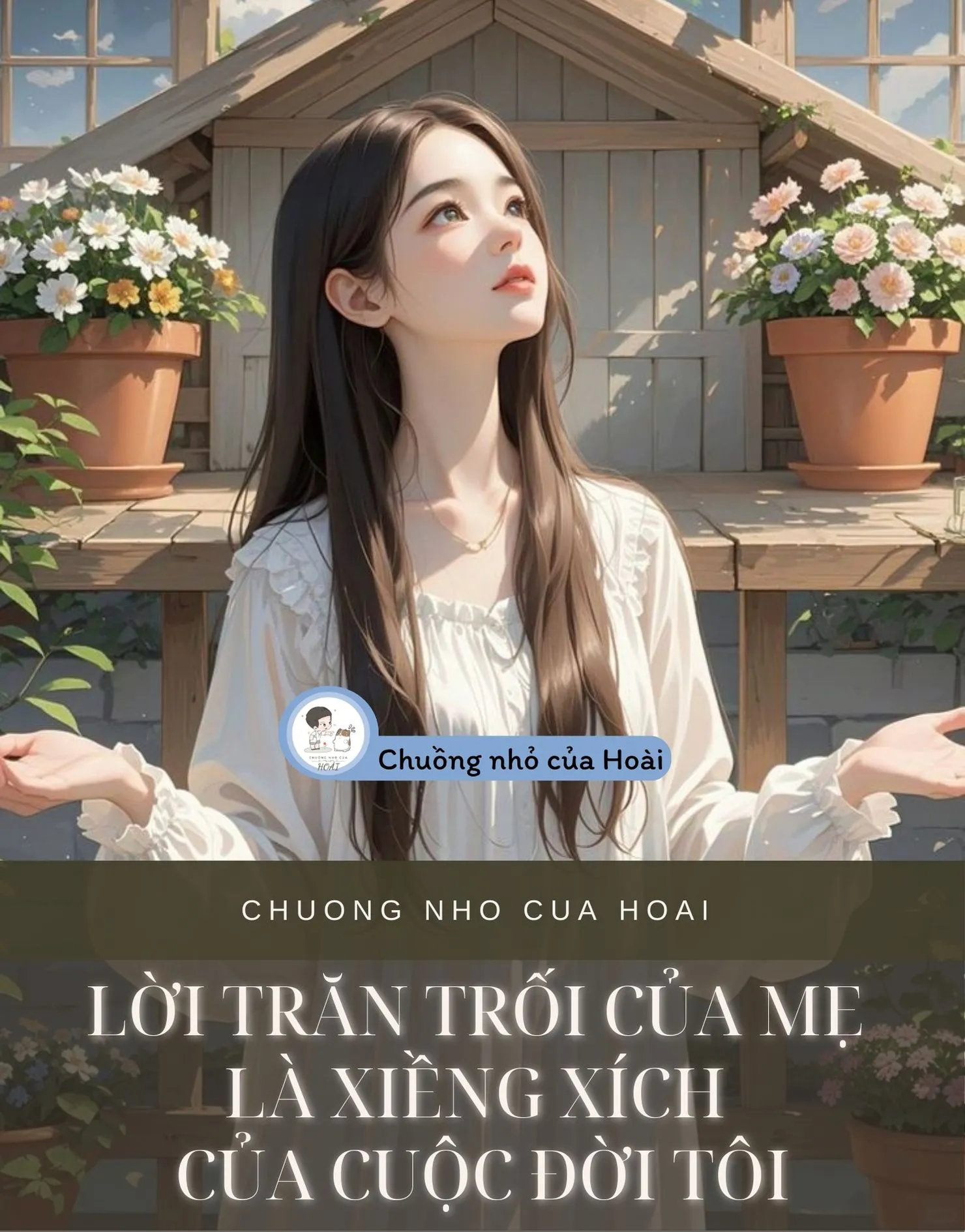 Bìa truyện LỜI TRĂN TRỐI CỦA MẸ LÀ XIỀNG XÍCH CỦA CUỘC ĐỜI TÔI