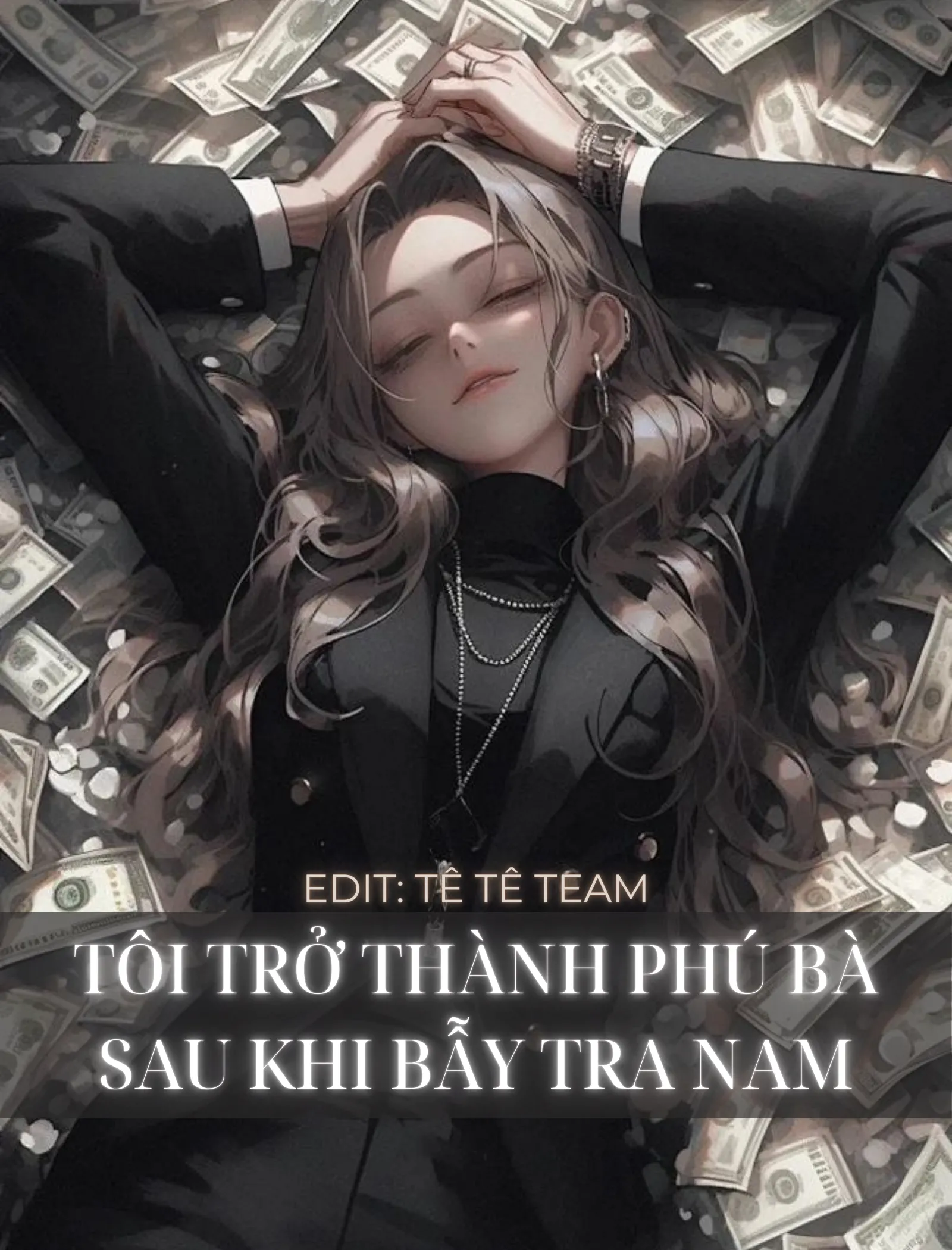 Bìa truyện TÔI "TỰ LỰC" BƯỚC LÊN CON ĐƯỜNG LÀM GIÀU (Tôi Trở Thành Phú Bà Sau Khi Bẫy Tra Nam)