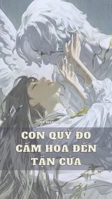 Bìa truyện Con Quỷ Đó Cầm Hoa Đến Tận Cửa