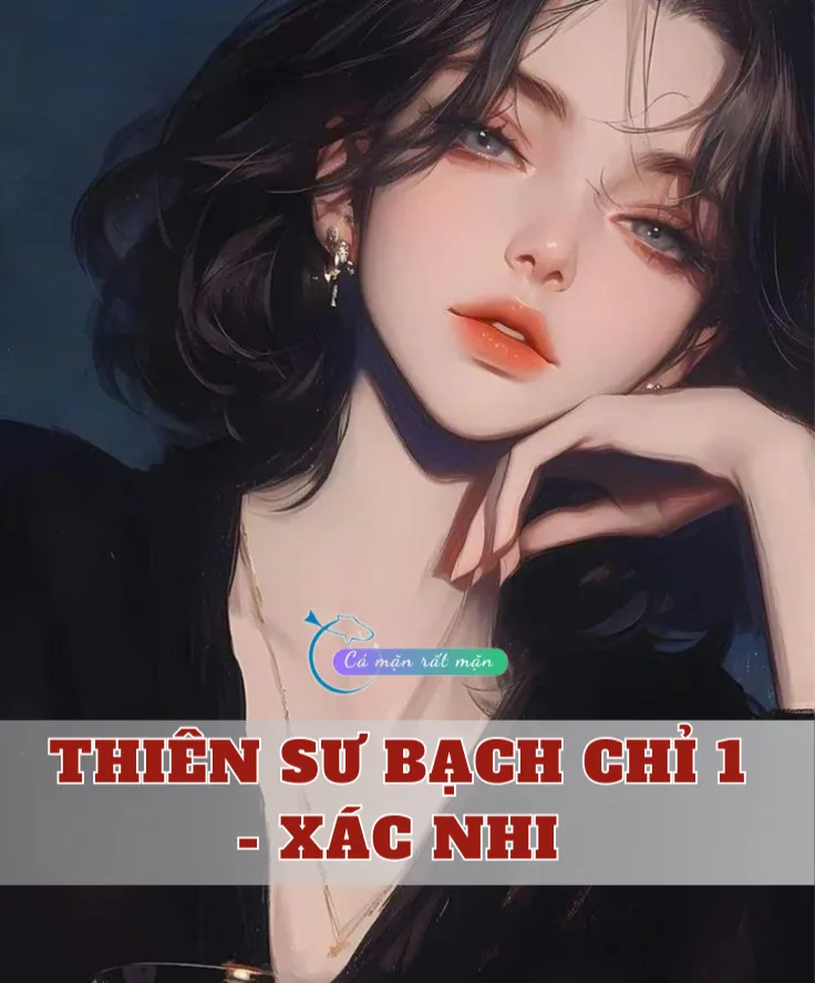 Bìa truyện Thiên Sư Bạch Chỉ 1 - X.ác Nhi