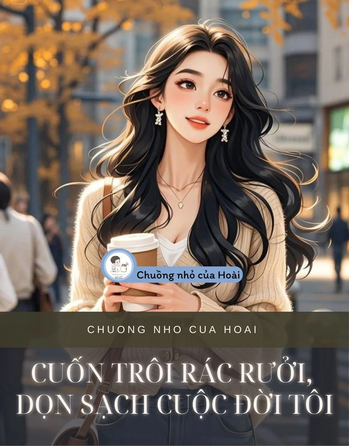 Bìa truyện CUỐN TRÔI RÁC RƯỞI, DỌN SẠCH CUỘC ĐỜI TÔI