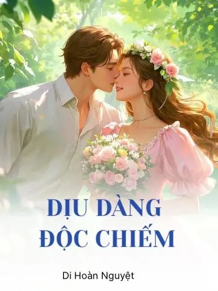 DỊU DÀNG ĐỘC CHIẾM
