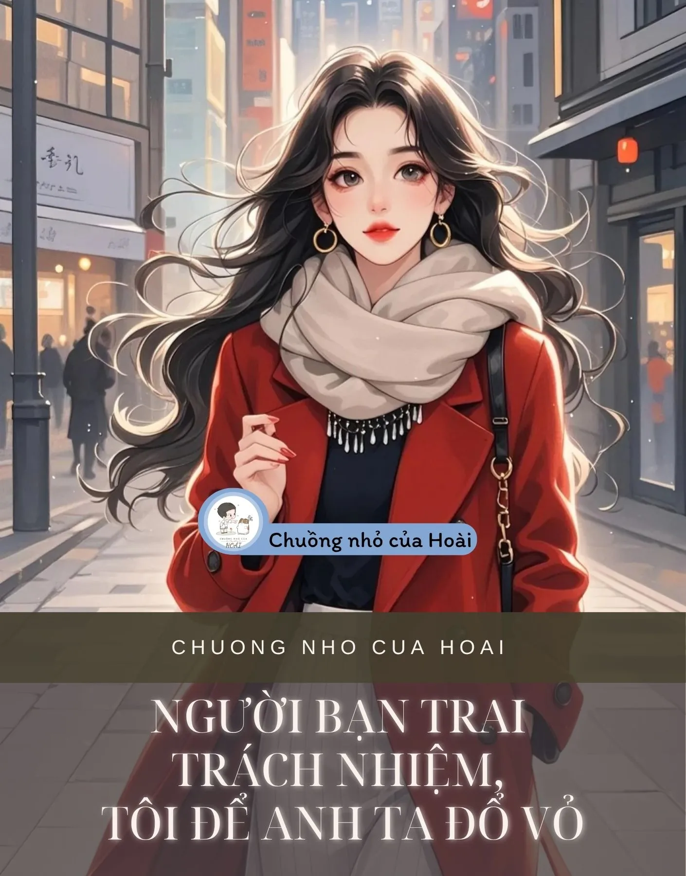 Bìa truyện NGƯỜI BẠN TRAI TRÁCH NHIỆM, TÔI ĐỂ ANH TA ĐỔ VỎ