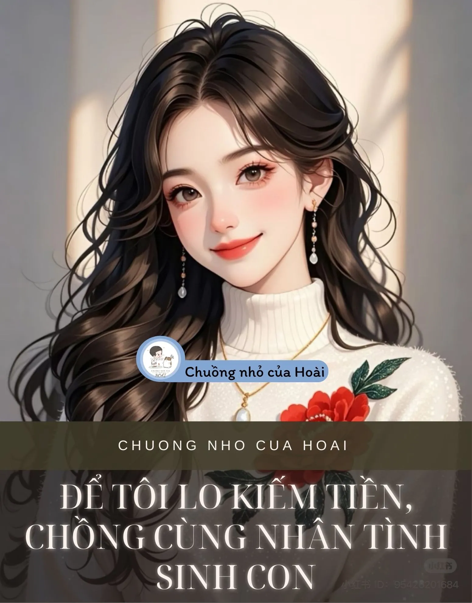 Bìa truyện ĐỂ TÔI LO KIẾM TIỀN, CHỒNG CÙNG NHÂN TÌNH SINH CON