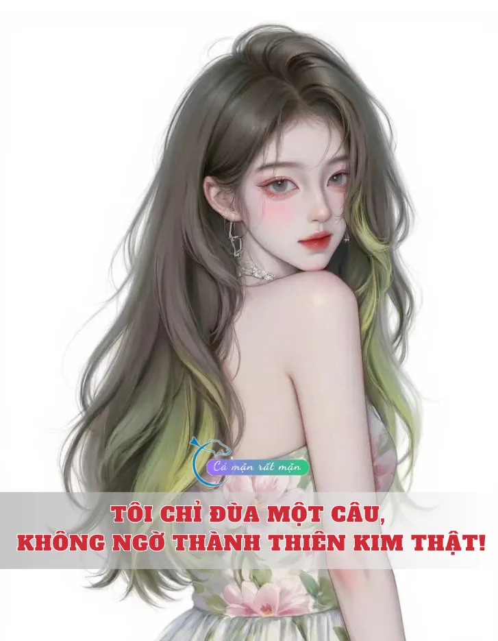 Bìa truyện Tôi Chỉ Đùa Một Câu, Không Ngờ Thành Thiên Kim Thật!