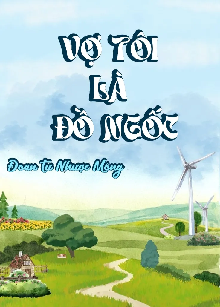 Vợ Tôi Là Đồ Ngốc