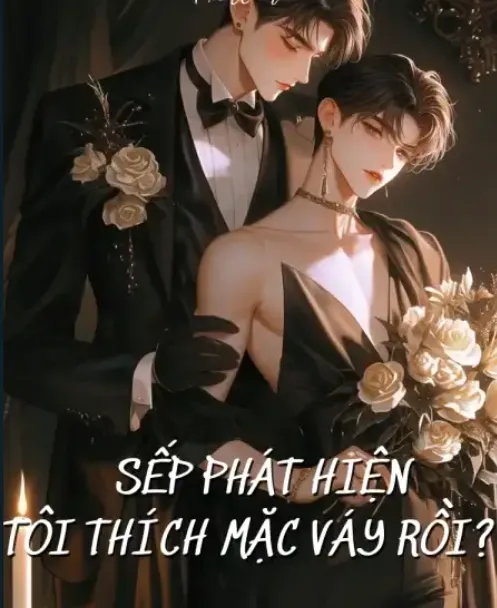 (Hoàn) Sếp Phát Hiện Tôi Thích Mặc Váy Rồi?!!