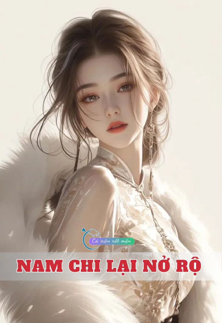 Bìa truyện Nam Chi Lại Nở Rộ