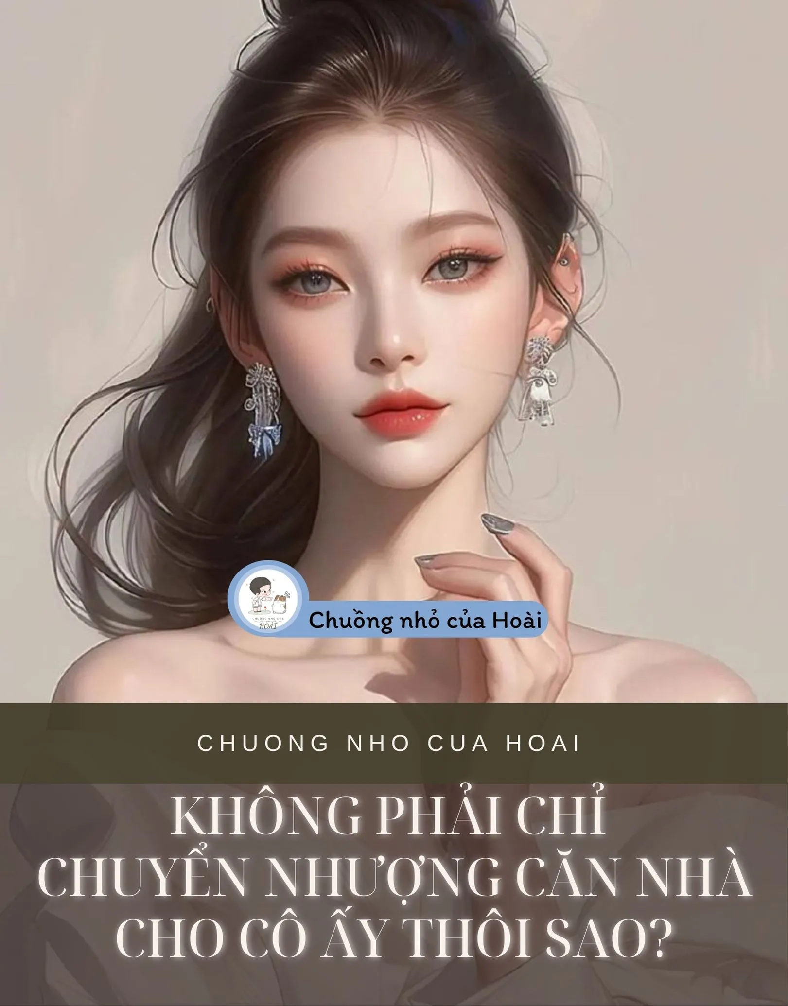 Bìa truyện KHÔNG PHẢI CHỈ CHUYỂN NHƯỢNG CĂN NHÀ CHO CÔ ẤY THÔI SAO?