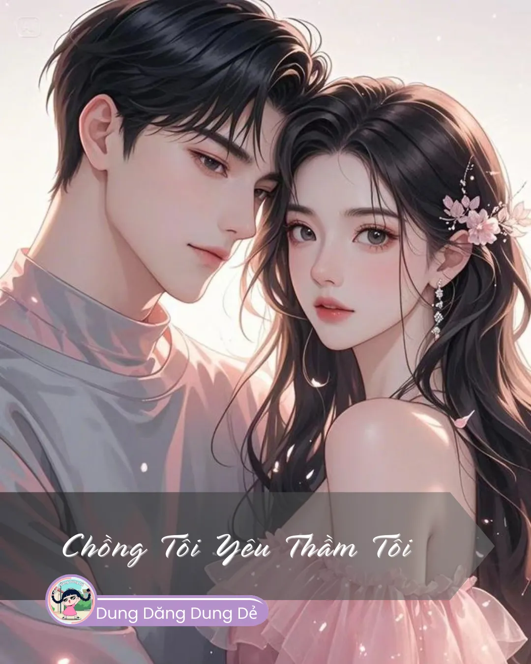Bìa truyện CHỒNG TÔI YÊU THẦM TÔI