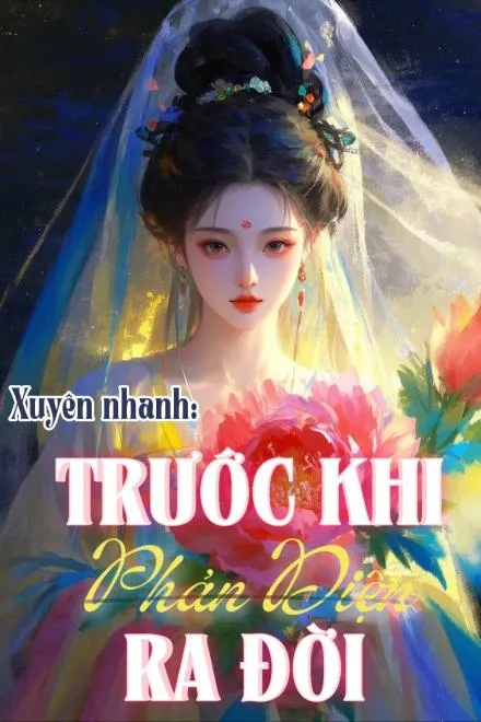 Bìa truyện Xuyên Nhanh: Trước Khi Phản Diện Ra Đời