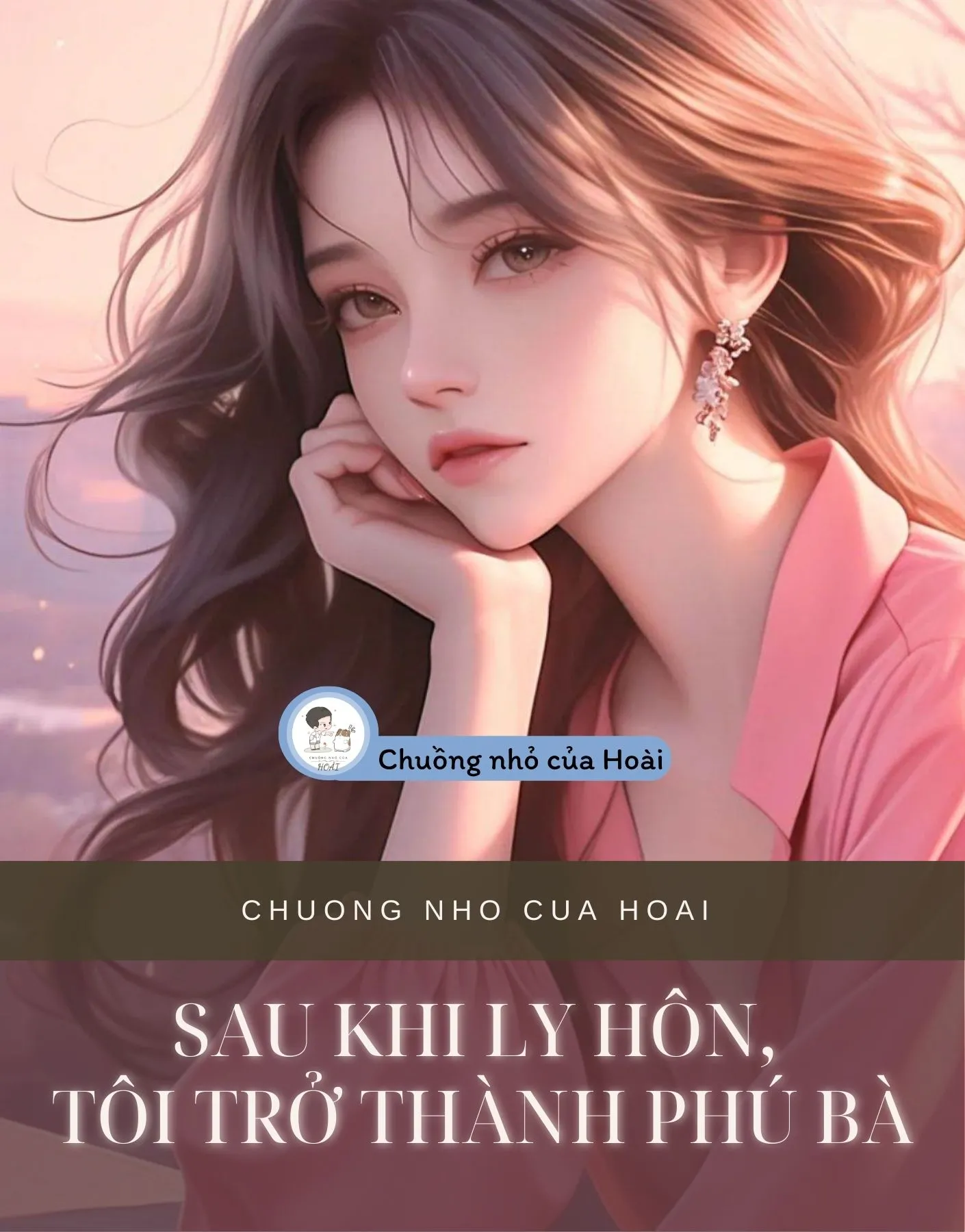 Bìa truyện SAU KHI LY HÔN, TÔI TRỞ THÀNH PHÚ BÀ