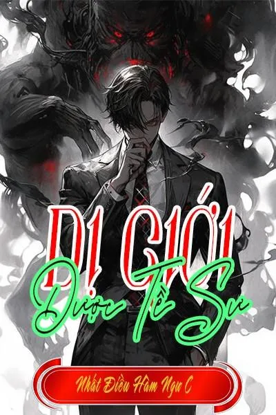 DỊ GIỚI DƯỢC TỀ SƯ 