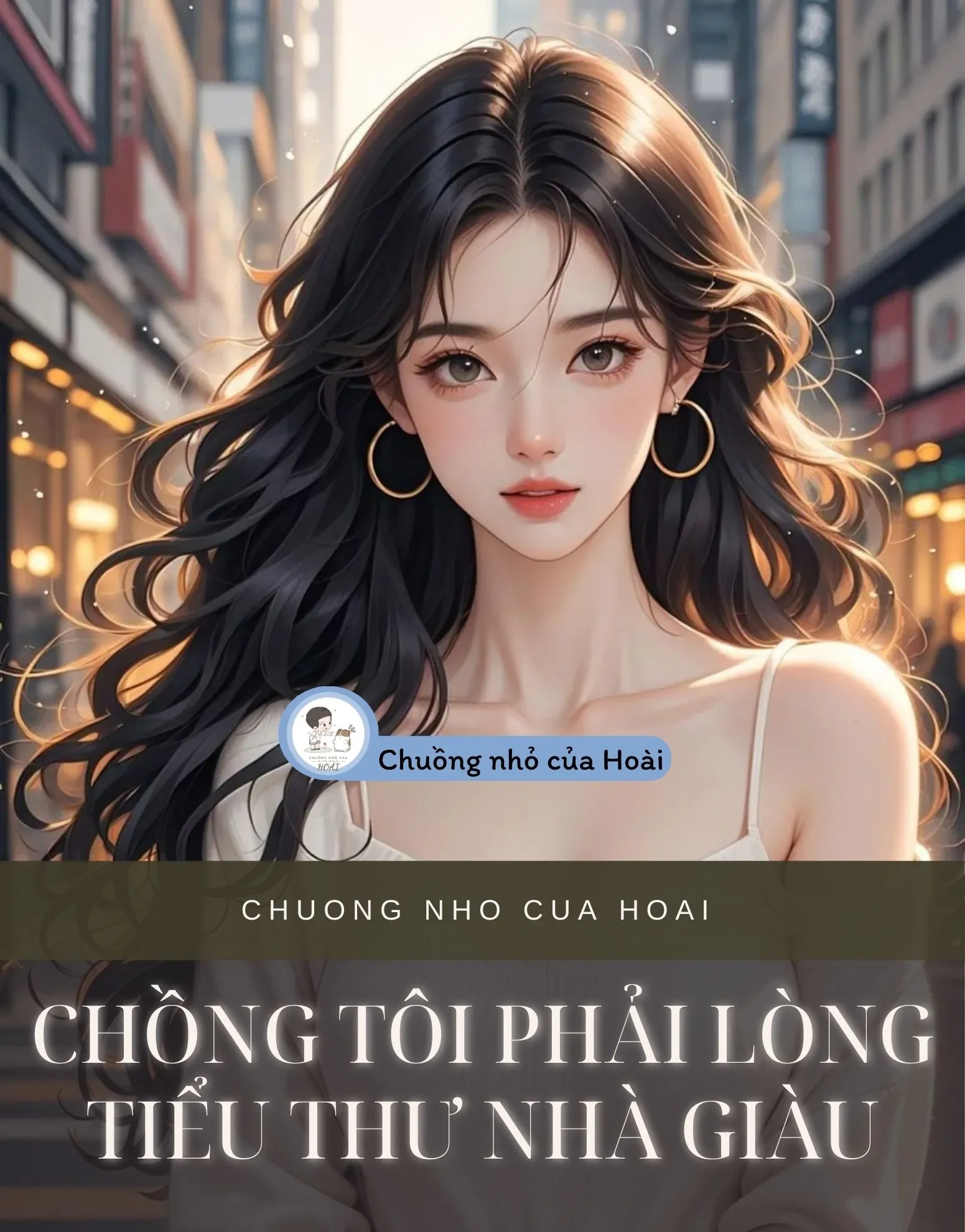 Bìa truyện CHỒNG TÔI PHẢI LÒNG TIỂU THƯ NHÀ GIÀU