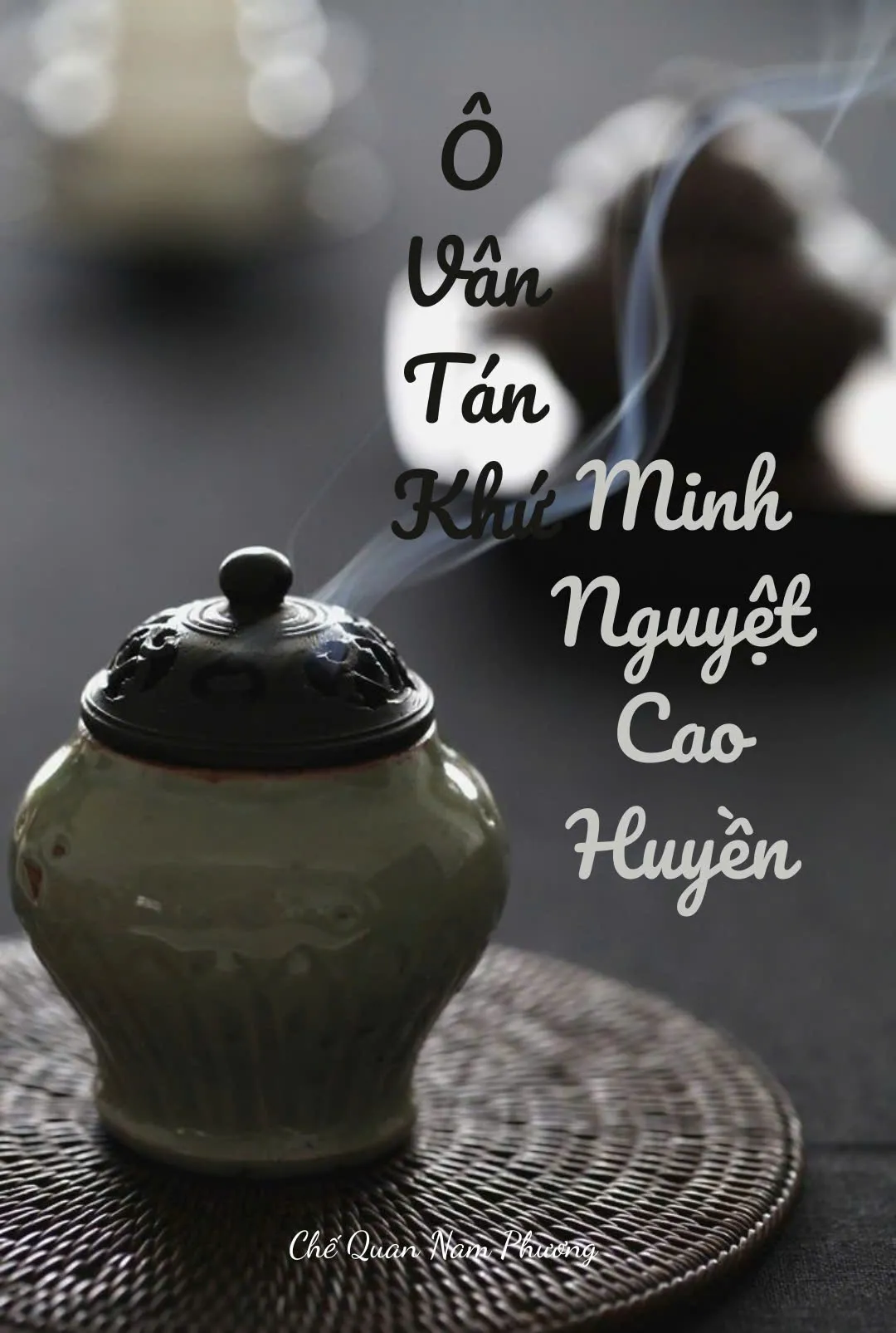 Bìa truyện Ô VÂN TÁN KHỨ, MINH NGUYỆT CAO HUYỀN